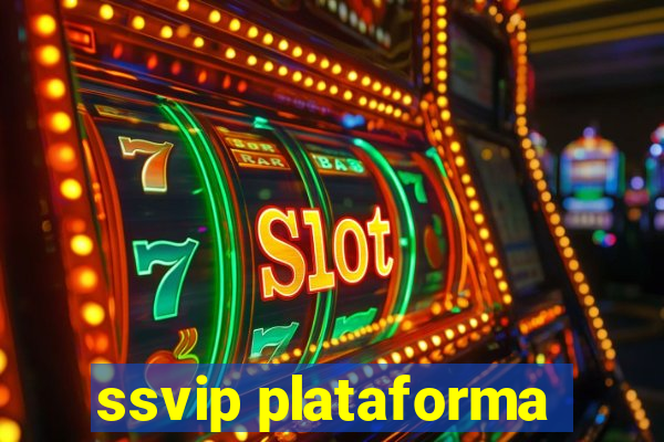 ssvip plataforma